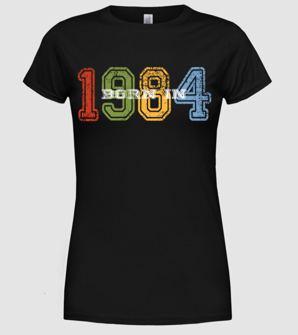 born in 1984 születésnapi felirat minta fekete pólón