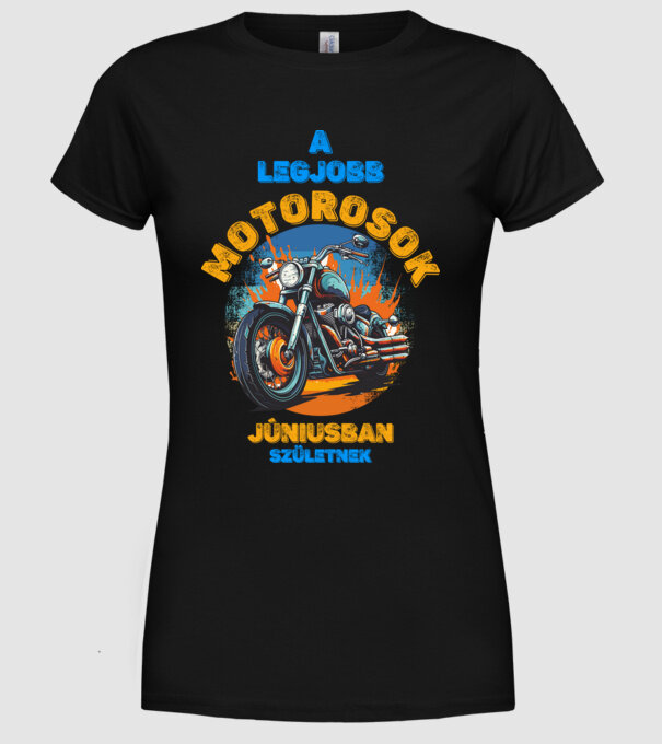 legjobb motorosok JÚNIUSBAN születnek minta fekete pólón