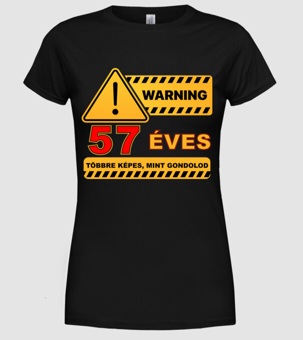 WARNING, 57 ÉVES TÖBBRE KÉPES, MIT GONDOLOD minta fekete pólón