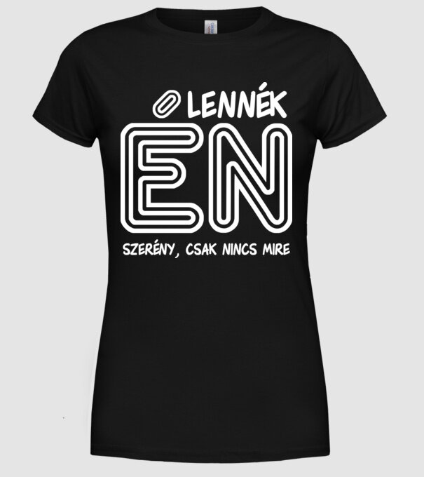 LENNÉK ÉN SZERÉNY CSAK NINCS MIRE minta fekete pólón