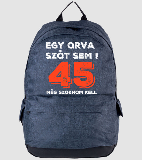 EGY QRVA SZÓT SEM, MÉG SZOKNOM KELL, 45 ÉVES SZÜLETÉSNAPRA minta farmerkék pólón