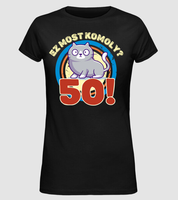 ez most komoly 50éves, csodálkozó macska minta fekete pólón