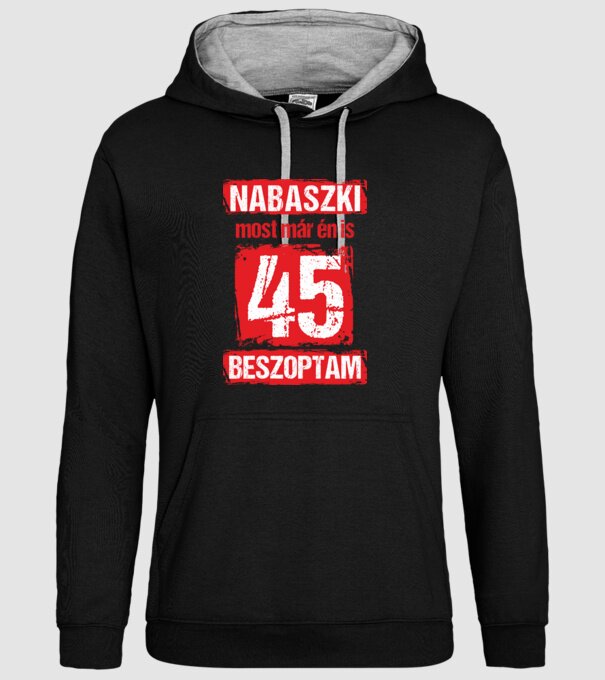 NABASZKI MOST MÁR ÉN IS BESZOPTAM 45 ÉVES VAGYOK minta fekete pólón