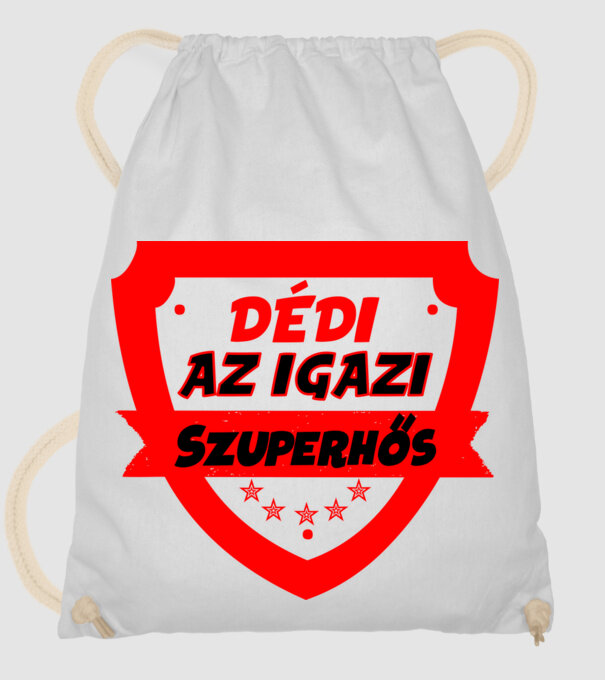 DÉDI AZ IGAZI SZUPERHŐS minta fehér pólón
