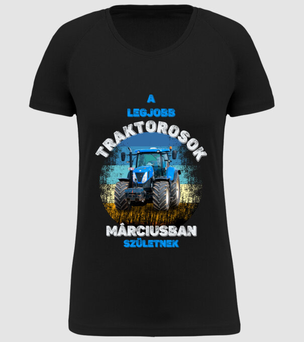 legjobb traktorosok MÁRCIUSBAN születnek minta fekete pólón