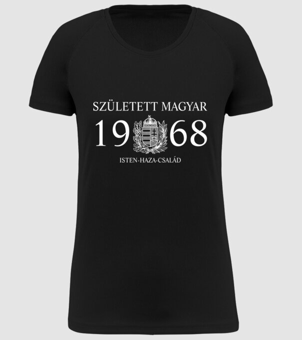 SZÜLETETT MAGYAR, ISTEN HAZA CSALÁD, SZÜLETETT 1968-BAN, MAGYAR CÍMER minta fekete pólón