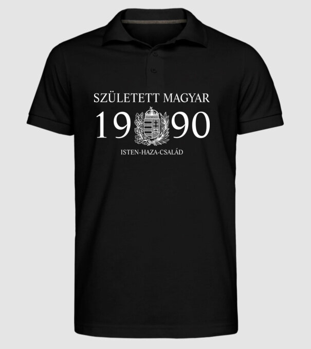 SZÜLETETT MAGYAR, ISTEN HAZA CSALÁD, SZÜLETETT 1990-BEN, MAGYAR CÍMER minta fekete pólón