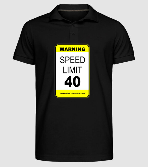 warning speed limit 40 , under construction minta fekete pólón