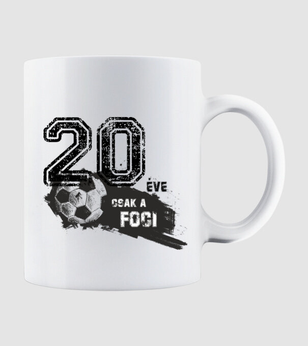 20 éve csak a foci 20 éves születésnapra minta fehér pólón