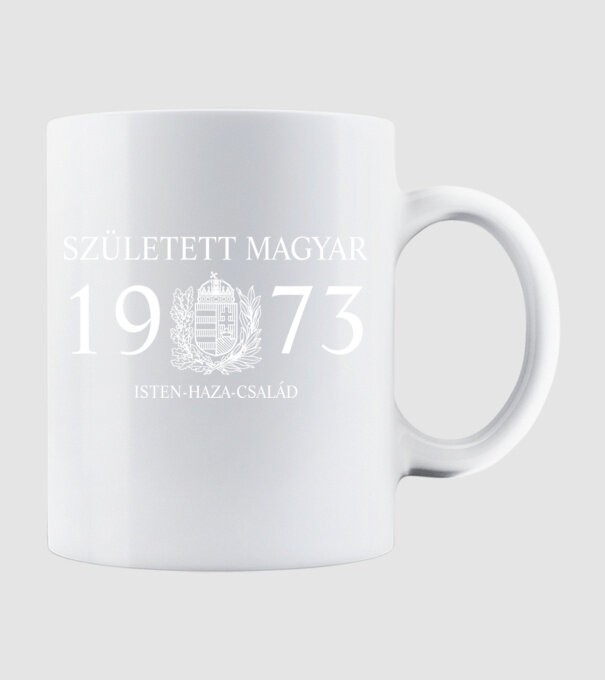 SZÜLETETT MAGYAR, ISTEN HAZA CSALÁD, SZÜLETETT 1973-BAN, MAGYAR CÍMER minta fehér pólón