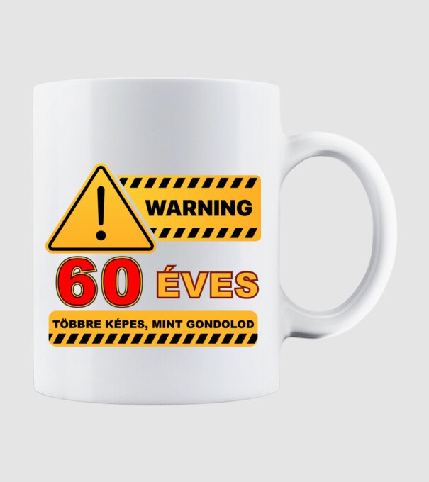 WARNING, 60 ÉVES TÖBBRE KÉPES, MIT GONDOLOD minta fehér pólón