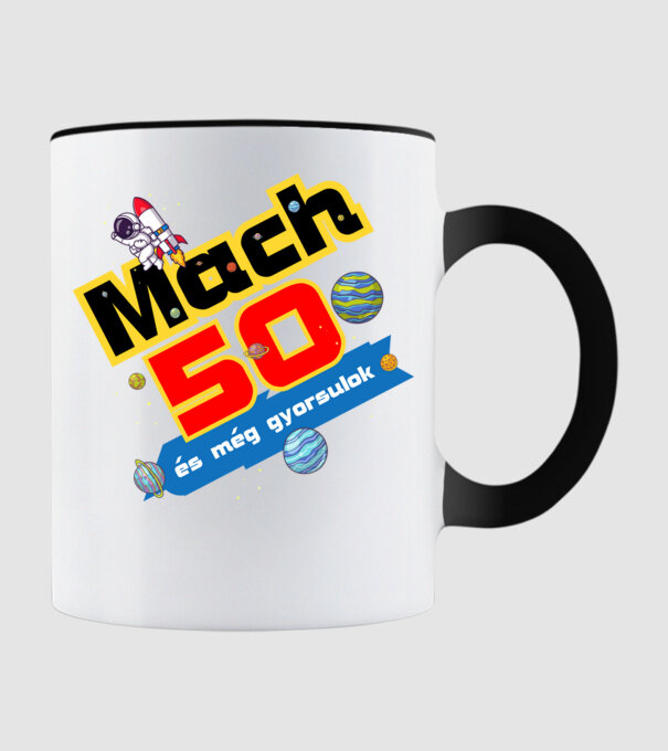 mach 50 és még gyorsulok, születésnapi minta űrhajós minta fekete pólón