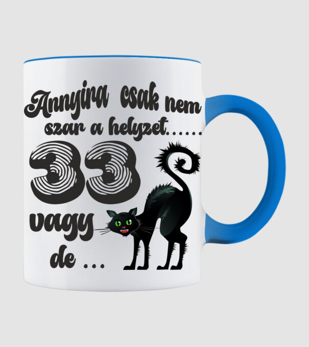 annyira csak nem szar a helyzet, szülinapi minta fekete macskával, 33 éves szülinap minta világoskék pólón