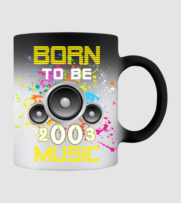 born to be music 2003-ban született, születésnapi póló minta fekete pólón