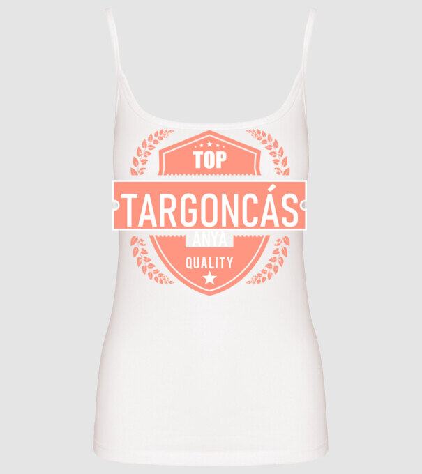 TOP QUALITY TARGONCÁS ANYUKA minta fehér pólón
