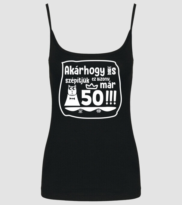 akárhogy is szépítjük, ez bizony már 50 minta fekete pólón
