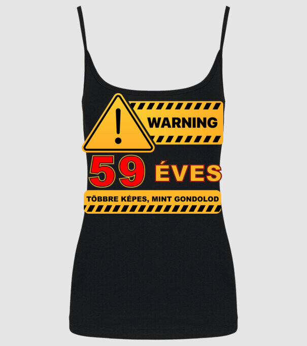 WARNING, 59 ÉVES TÖBBRE KÉPES, MIT GONDOLOD minta fekete pólón