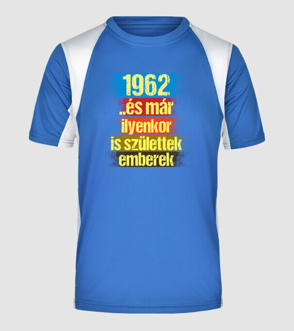 És már ilyenkor is születtek emberek, 1962 retro születésnapi felirat minta királykék pólón