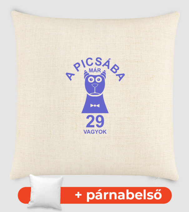 A PICSÁBA már 29 vagyok minta homokszín pólón