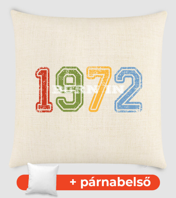 born in 1972 születésnapi felirat minta homokszín pólón