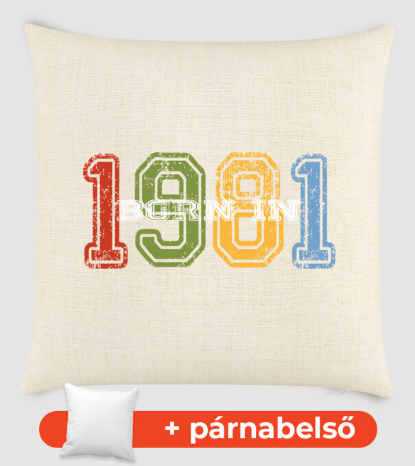 born in 1981 születésnapi felirat minta homokszín pólón