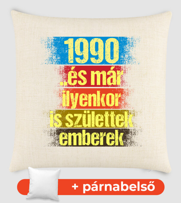 És már ilyenkor is születtek emberek, 1990 retro születésnapi felirat minta homokszín pólón