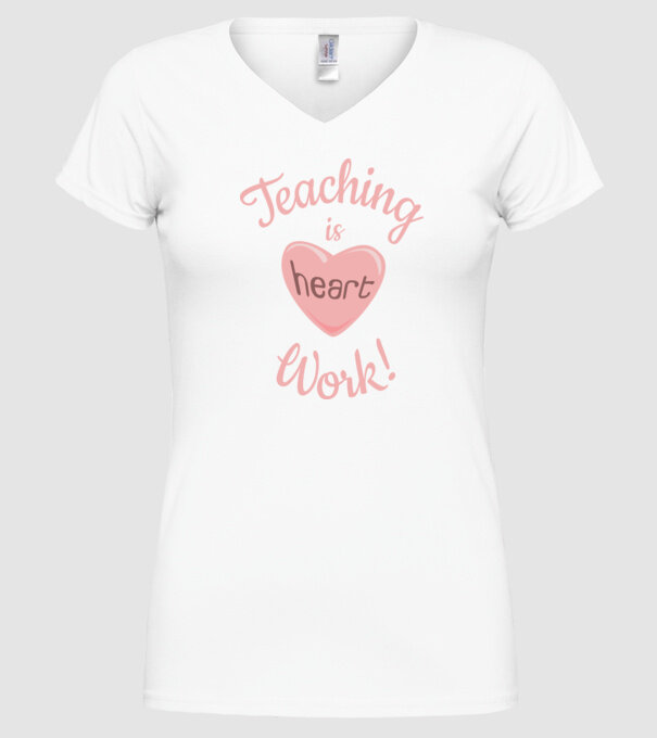 A tanítás szívmunka - tanárnőknek minta fehér pólón