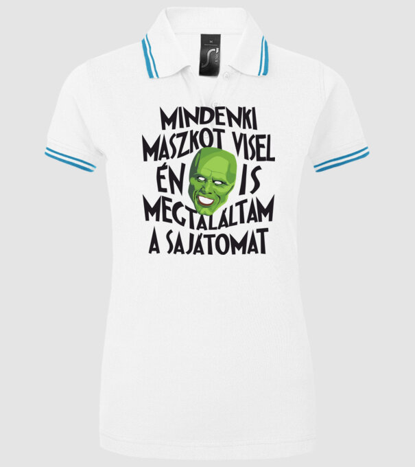 Mindenki maszkot visel, én is megtalálta a sajátomat f minta fehér pólón