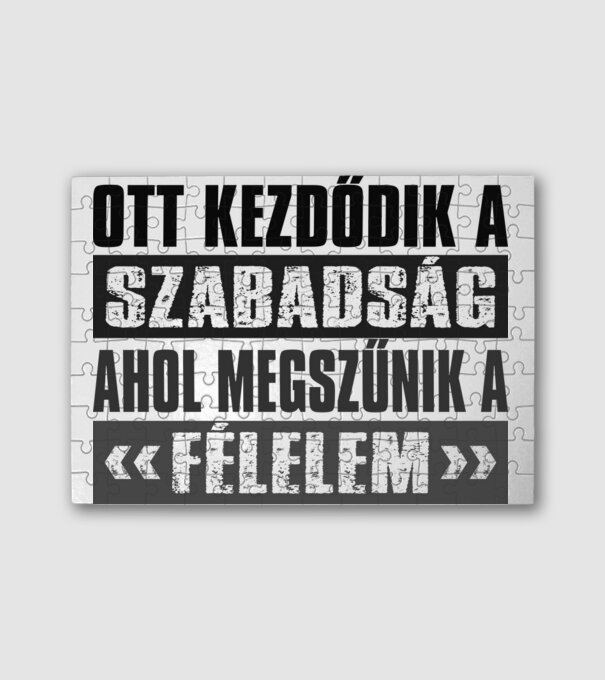 Ott kezdődik a szabadság, ahol megszúnik a félelem minta fehér pólón
