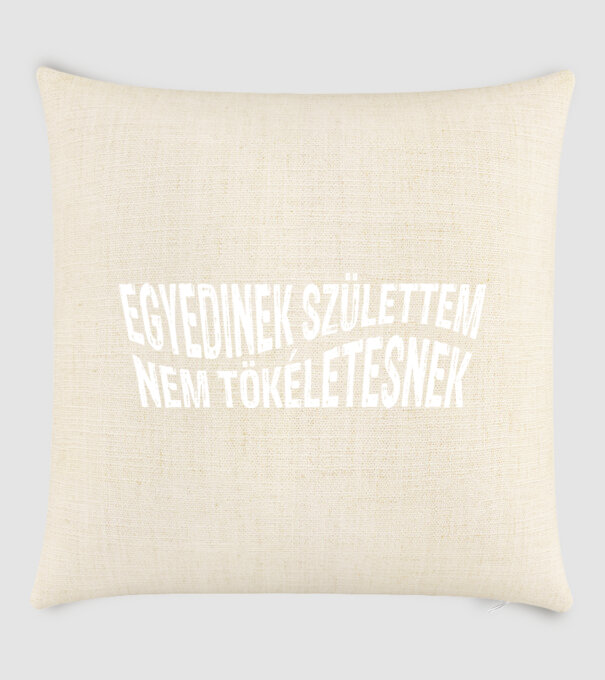 Egyedinek születtem, nem tökéletesnek színezhető minta homokszín pólón