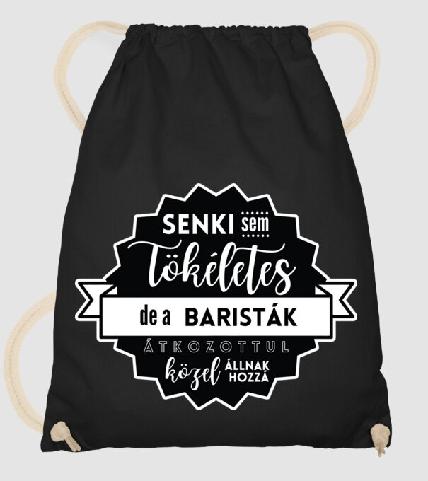 Senki sem tökéletes, de a baristák átkozottul közel állnak hozzá minta fekete pólón