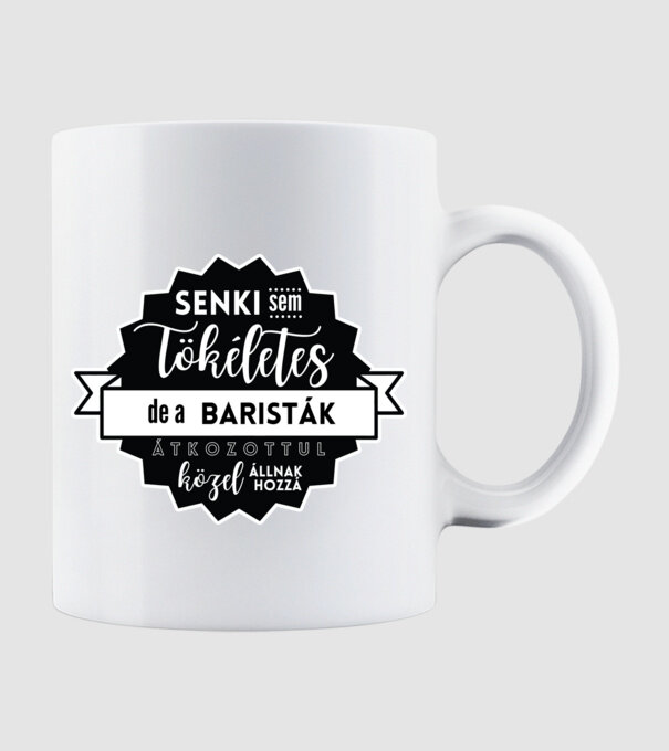 Senki sem tökéletes, de a baristák átkozottul közel állnak hozzá minta fehér pólón