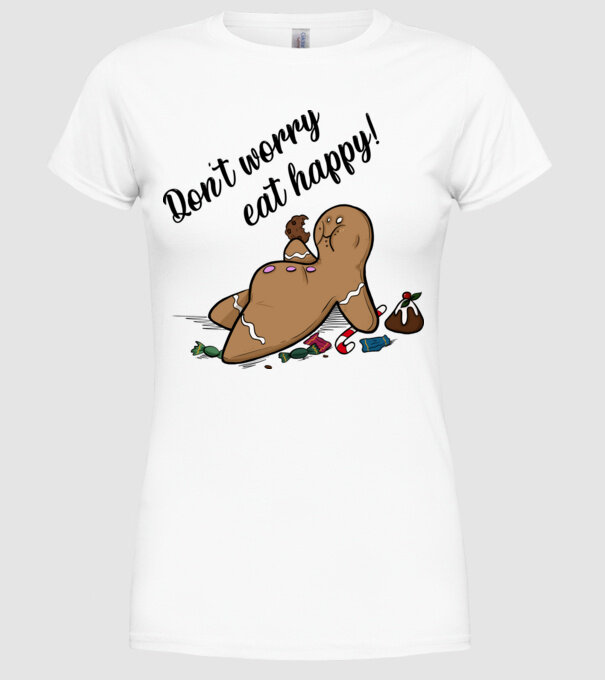 Don't worry eat happy minta fehér pólón