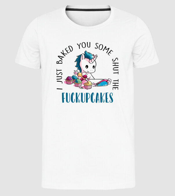 Shut the fuckupcakes minta fehér pólón