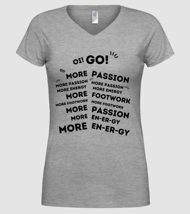 More Passion, More Energy, More footwork Tiktok minta szürke pólón