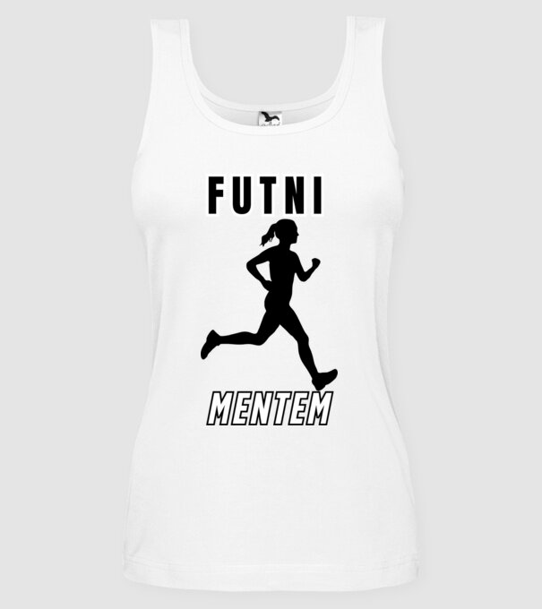 Futni mentem, futó minta nőknek minta fehér pólón