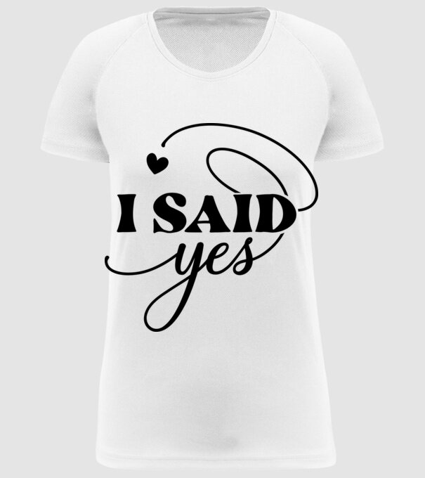 Igent mondtam, I said yes minta fehér pólón