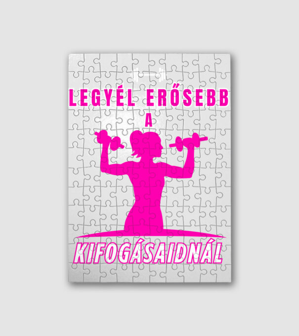 Legyél erősebb a kifogásaidnál - edzős minta nőknek minta fehér pólón