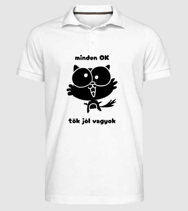 Minden ok, tök jól vagyok cica minta fehér pólón