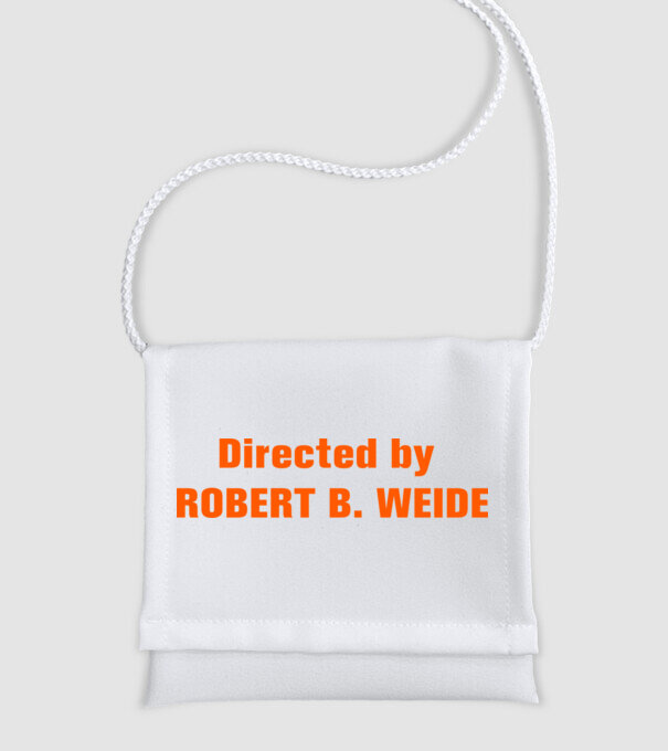 Directed by ROBERT B. WEIDE (színezhető) minta fehér pólón