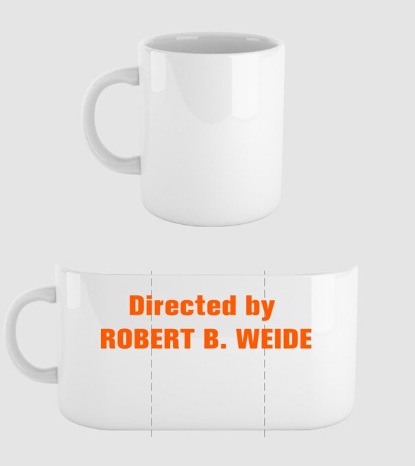 Directed by ROBERT B. WEIDE (színezhető) minta fehér pólón