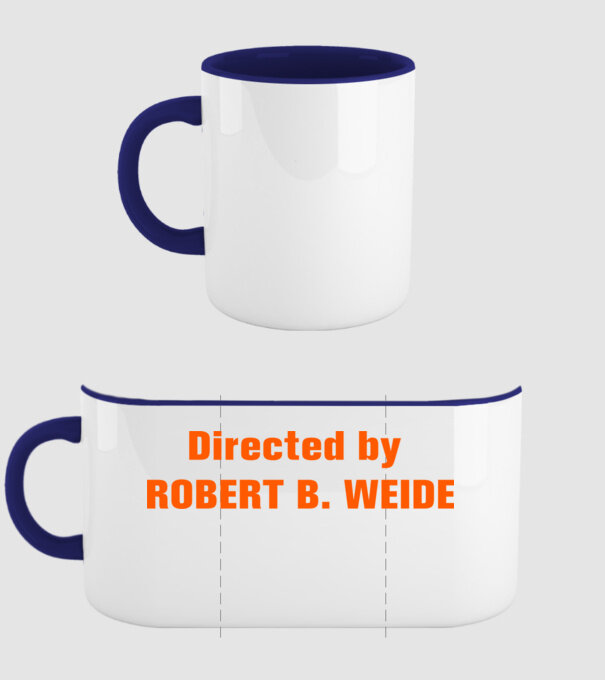 Directed by ROBERT B. WEIDE (színezhető) minta sötétkék pólón