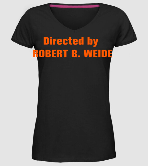 Directed by ROBERT B. WEIDE (színezhető) minta fekete pólón