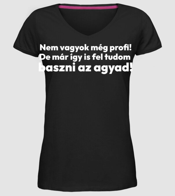 Nem vagyok profi de így is feltudlak idegesíteni minta fekete pólón