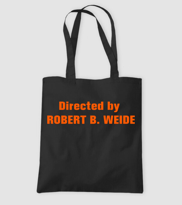 Directed by ROBERT B. WEIDE (színezhető) minta fekete pólón