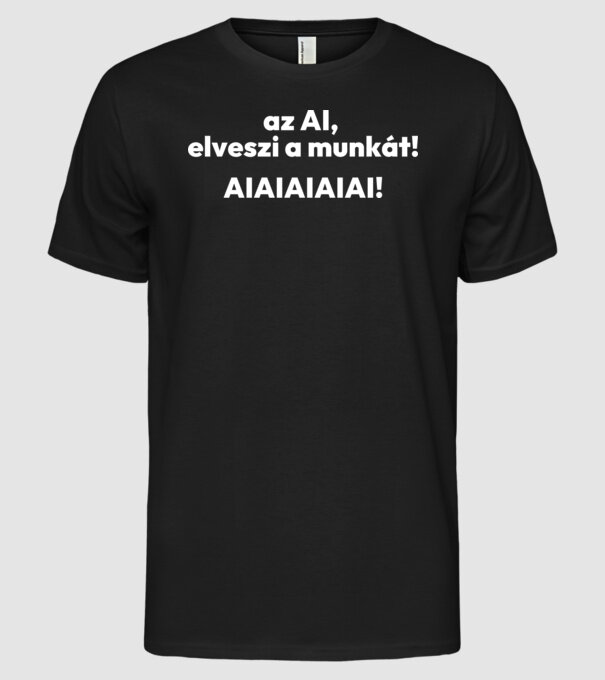 Az AI elveszi a munkát! minta fekete pólón