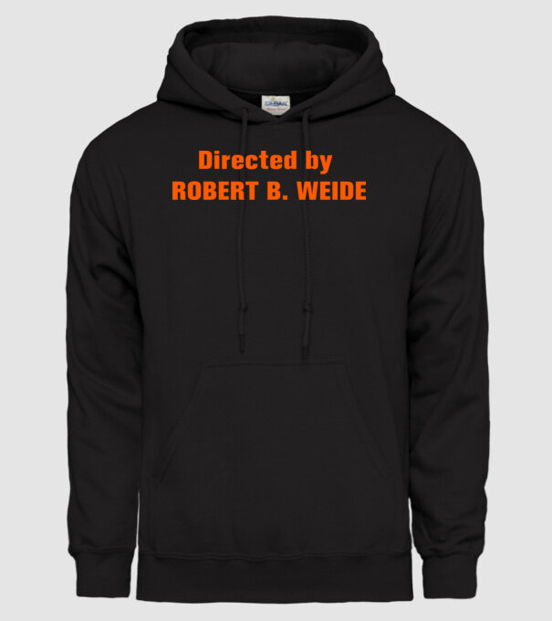 Directed by ROBERT B. WEIDE (színezhető) minta fekete pólón