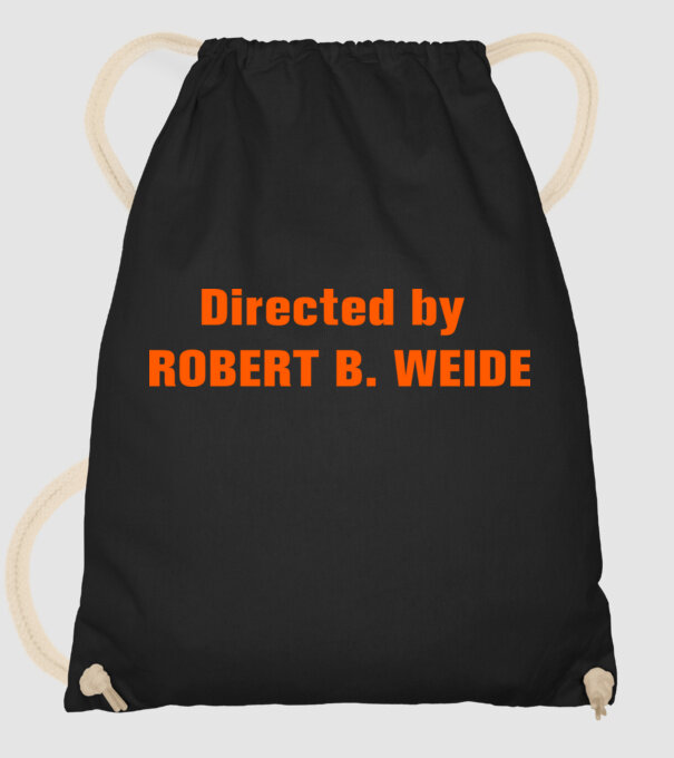 Directed by ROBERT B. WEIDE (színezhető) minta fekete pólón
