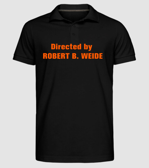Directed by ROBERT B. WEIDE (színezhető) minta fekete pólón