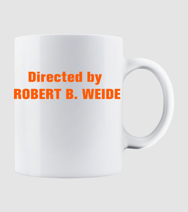 Directed by ROBERT B. WEIDE (színezhető) minta fehér pólón